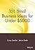 101 Small Business Ideas fo...