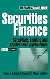 Securities Finance: Securities Lending and Repurchase Agreements (Frank J. Fabozzi Series)
