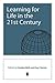 Learning for Life in the 21st Century: Sociocultural Perspectives on the Future of Education