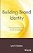 Building Brand Identity: A Strategy for Success in a Hostile Marketplace (New Directions in Business)