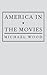 America in the Movies or Santa Maria, It Had Slipped My Mind by Michael  Wood