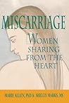 Miscarriage by Marie  Allen