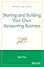 Starting and Building Your Own Accounting Business by Jack Fox