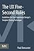 The UX Five-Second Rules: Guidelines for User Experience Design's Simplest Testing Technique