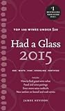 Had a Glass 2015: Top 100 Wines Under $20 (Had a Glass Top 100 Wines)