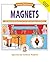 Magnets: Mind-Boggling Experiments You Can Turn Into Science Fair Projects