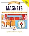 Magnets: Mind-Boggling Experiments You Can Turn Into Science Fair Projects Magnets: Mind-Boggling Experiments You Can Turn Into Science Fair Projects