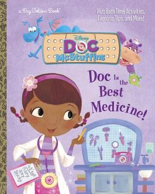 Doc Is the Best Medicine! (Disney Junior: Doc McStuffins) (Big Golden Book)