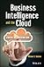 Business Intelligence and the Cloud: Strategic Implementation Guide