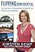 Flipping Confidential: The Secrets of Renovating Property for Profit In Any Market