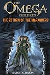 The Return of the Marauders (The Omega Children #1)