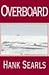 Overboard: A novel
