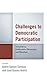 Challenges to Democratic Participation: Antipolitics, Deliberative Democracy, and Pluralism