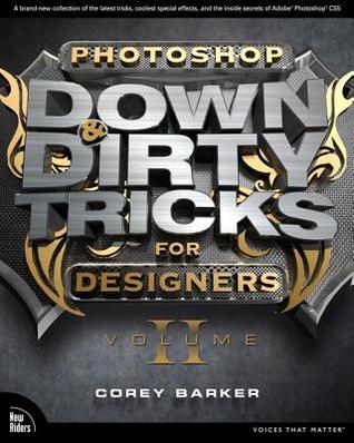 Photoshop Down & Dirty Tricks for Designers, Volume 2 (Paperback)