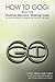 How to Gogi: Book One: Positive Decision Making Tools for Anyone Wanting to Change and All Those Who Help Them