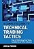 A Complete Guide to Technical Trading Tactics: How to Profit Using Pivot Points, Candlesticks & Other Indicators (Wiley Trading)