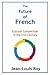 The Future of French: Cultural Competition in the 21st Century