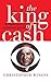The King of Cash: The Inside Story of Laurence Tisch