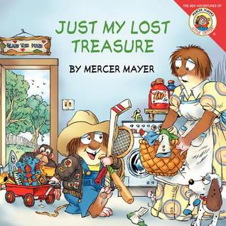 Just My Lost Treasure (The New Adventures of Mercer Mayer's Little Critter)