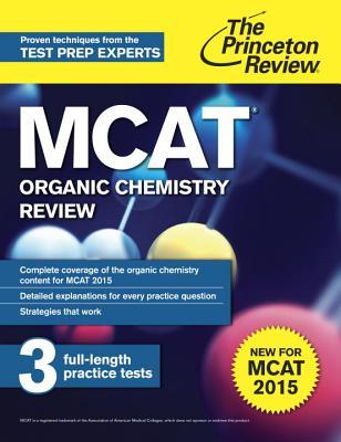 MCAT Organic Chemistry Review: New for MCAT 2015 (Graduate School Test Preparation)