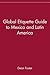 Global Etiquette Guide to Mexico and Latin America by Dean Allen Foster