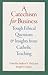 A Catechism for Business: T...