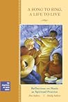 A Song to Sing, A Life to Live: Reflections on Music as Spiritual Practice