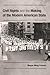 Civil Rights and the Making of the Modern American State