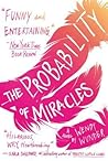 The Probability of Miracles by Wendy    Wunder