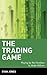 The Trading Game by Ryan Jones