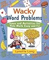 Wacky Word Problems: Games and Activities That Make Math Easy and Fun (Magical Math)