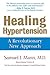 Healing Hypertension: A Revolutionary New Approach (Health)