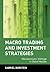 Macro Trading and Investment Strategies: Macroeconomic Arbitrage in Global Markets