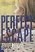 Perfect Escape (Turtleback School & Library Binding Edition)