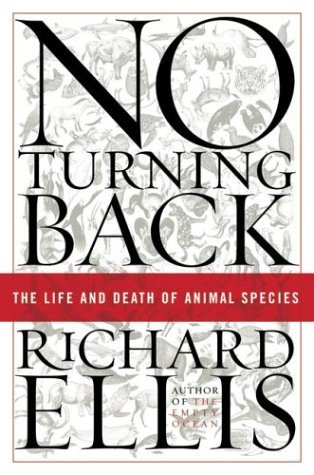 No Turning Back: The Life and Death of Animal Species (Hardcover)