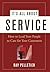 It's All About Service: How to Lead Your People to Care for Your Customers
