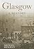 Glasgow: A History
