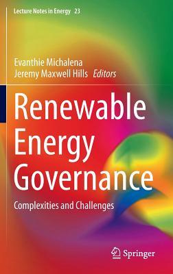 Renewable Energy Governance: Complexities and Challenges (Lecture Notes in Energy, 23)