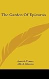 The Garden Of Epicurus by Anatole France
