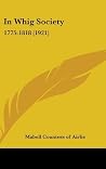 In Whig Society: 1775-1818 (1921) In Whig Society: 1775-1818 (1921)