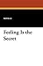 Feeling Is the Secret by Neville Goddard