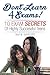 Don't Learn 4 Exams!: 10 Exam Secrets Of Highly Successful Teens