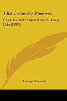 The Country Parson: His Character and Rule of Holy Life (1842)