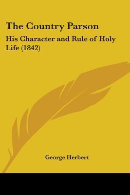 The Country Parson: His Character and Rule of Holy Life (1842)