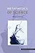 Metaphysics of Science: A Systematic and Historical Introduction (Philosophy and Science)