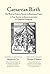 Caesarean Birth: The Work of François Rousset in Renaissance France - A New Treatise on Hysterotomotokie or Caesarian Childbirth