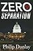 Zero Separation: A Novel (3) (Donovan Nash Series)