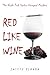 Red Like Wine by Joseph Finora