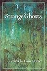 Strange Ghosts: Essays Strange Ghosts: Essays