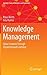 Knowledge Management: Value Creation Through Organizational Learning (Springer Texts in Business and Economics)